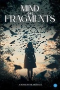 Cover: MIND IN FRAGMENTS - BlueRose Publishers