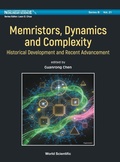 Cover: Memristors, Dynamics And Complexity: Historical Development And Recent Advancement - World Scientific Publishing Co Pte Ltd