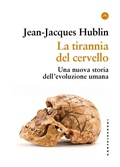 Cover: La tirannia del cervello. Una nuova storia dell'evoluzione umana - Frangenti;Castelvecchi