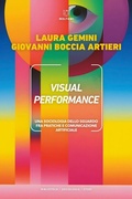 Cover: Visual performance. Una sociologia dello sguardo fra pratiche e comunicazione artificiale - Biblioteca/sociologia;Meltemi