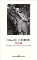 Cover: Zvan&igrave;. Indagine sulla morte di Giovanni Pascoli - Gramma Feltrinelli