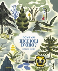 Enlarge image Cover: Dove vai Riccioli d'oro? - L'Ippocampo