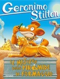 Cover: Il mistero della piramide di formaggio - Geronimo Stilton;Piemme