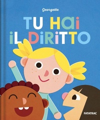 Enlarge image Cover: Tu hai il diritto - Piccoli albi;Fatatrac