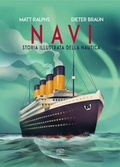 Cover: Navi. Storia illustrata della nautica - Carrousel;Edizioni Clichy