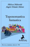 Cover: Toponomastica fantastica - Piccola libreria Apal&oacute;s;Apal&ograve;s