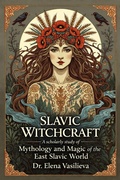 Cover: Slavic Witchcraft - Dr. Elena Vasilieva