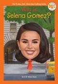 Cover: Who Is Selena Gomez? - Penguin Workshop