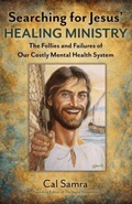 Cover: Searching for Jesus' Healing Ministry - Cal Samra
