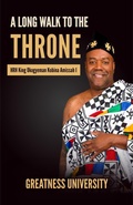 Cover: A Long Walk to the Throne (The Africa We Honour Series, #6) - Dr Patrick Businge