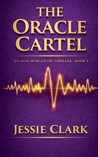 Enlarge image Cover: The Oracle Cartel - The Alex Morgan Series