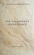 Cover: The Salamanca Inheritance (The Vatican Demonologist Files, #2) - John Moloney