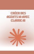 Cover: Cr&eacute;er des Agents IA avec Claude AI - Daniel Parker