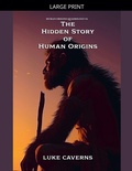 Cover: The Hidden Story  of Human Origins - Human Origins Quadrilogy