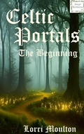 Cover: Celtic Portals: The Beginning - Lavender Lass Books