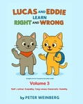 Cover: Lucas and Eddie learn Right and Wrong Volume 3 - Peter Weinberg