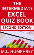 Cover: The Intermediate Excel Quiz Book: Second Edition (Excel Essentials Quiz Books Second Editions, #2) - M.L. Humphrey