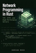 Cover: Network Programming in Rust: TCP, HTTP, and High-Performance Servers (Modern Systems Programming with Rust) - Dorian Reed