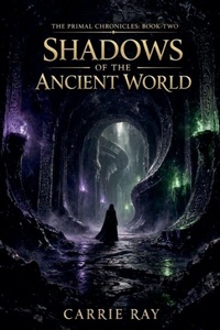 Enlarge image Cover: Shadows of the Ancient World - The Primal Chronicles