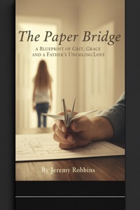 Enlarge image Cover: The Paper Bridge - Jeremy Robbins