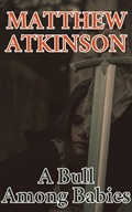 Cover: A Bull Among Babies (Wild State, #6) - Matthew Atkinson