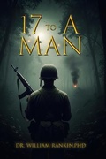 Cover: Seventeen to a Man - Dr. William Rankin