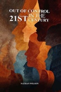 Cover: Out of Control in the 21st Century - Book Publishing LLC
