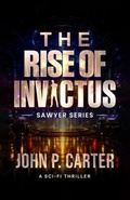 Cover: The Rise of Invictus - John P. Carter