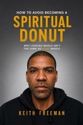 Cover: How to To Avoid Becoming A Spiritual Donut - HG Publishing Inc