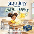 Cover: Juju July and the Zapple-Flapple - Grace & Grit Books