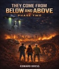 Cover: They Came From Below and Above Book 2 Phase Two - Steel City Press
