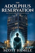 Cover: The Adolphus Reservation: 1963 Dallas - Schuyler & Sons Publishing
