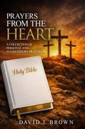 Cover: Prayers from the Heart - David L. Brown
