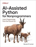 Cover: Ai-Assisted Python for Nonprogrammers - O'Reilly