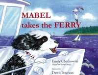 Enlarge image Cover: Mabel Takes the Ferry - Emily Chetkowski