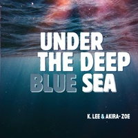 Enlarge image Cover: Under the Deep Blue Sea - Earth, Science, God, and Humanity