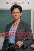 Cover: Diary of a Rebellious School Teacher - Page Publishing