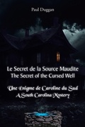 Cover: Le Secret de la Source Maudite (The Secret of the Cursed Well) - Page Publishing