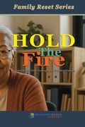 Cover: Hold the Fire - Family Reset Series