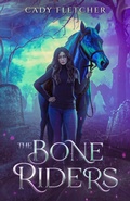 Cover: The Bone Riders - Wildflower Coyote Publishing