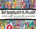 Cover: Blart Boogerswatch Vs His Wallet - Money Monsters LLC