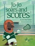 Cover: Jo-Jo Soars and Scores - Jo-Jo's Arts Adventures