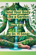 Cover: Tend the Body Like a Garden - Regeneration Effect Publishing