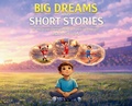 Cover: Big Dreams and Short Stories - Rob Lorton