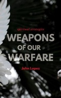 Cover: Weapons of our Warfare - John Lopez