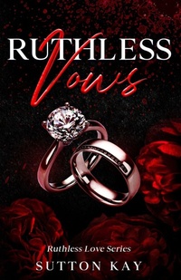 Enlarge image Cover: Ruthless Vows - Sutton Kay Books