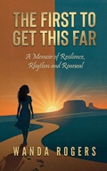 Cover: The First To Make It This Far - Wanda Rogers