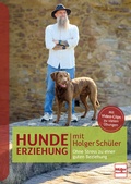Cover: Hundeerziehung mit Holger Sch&uuml;ler - M&uuml;ller R&uuml;schlikon