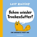 Cover: Schon wieder Trockenfutter? - Goldmann