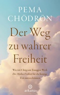 Cover: Der Weg zu wahrer Freiheit - Arkana